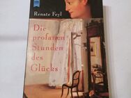 Die profanen Stunden des Glücks Renate Feyl - Ravensburg